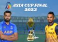 Asia cup 2023 final